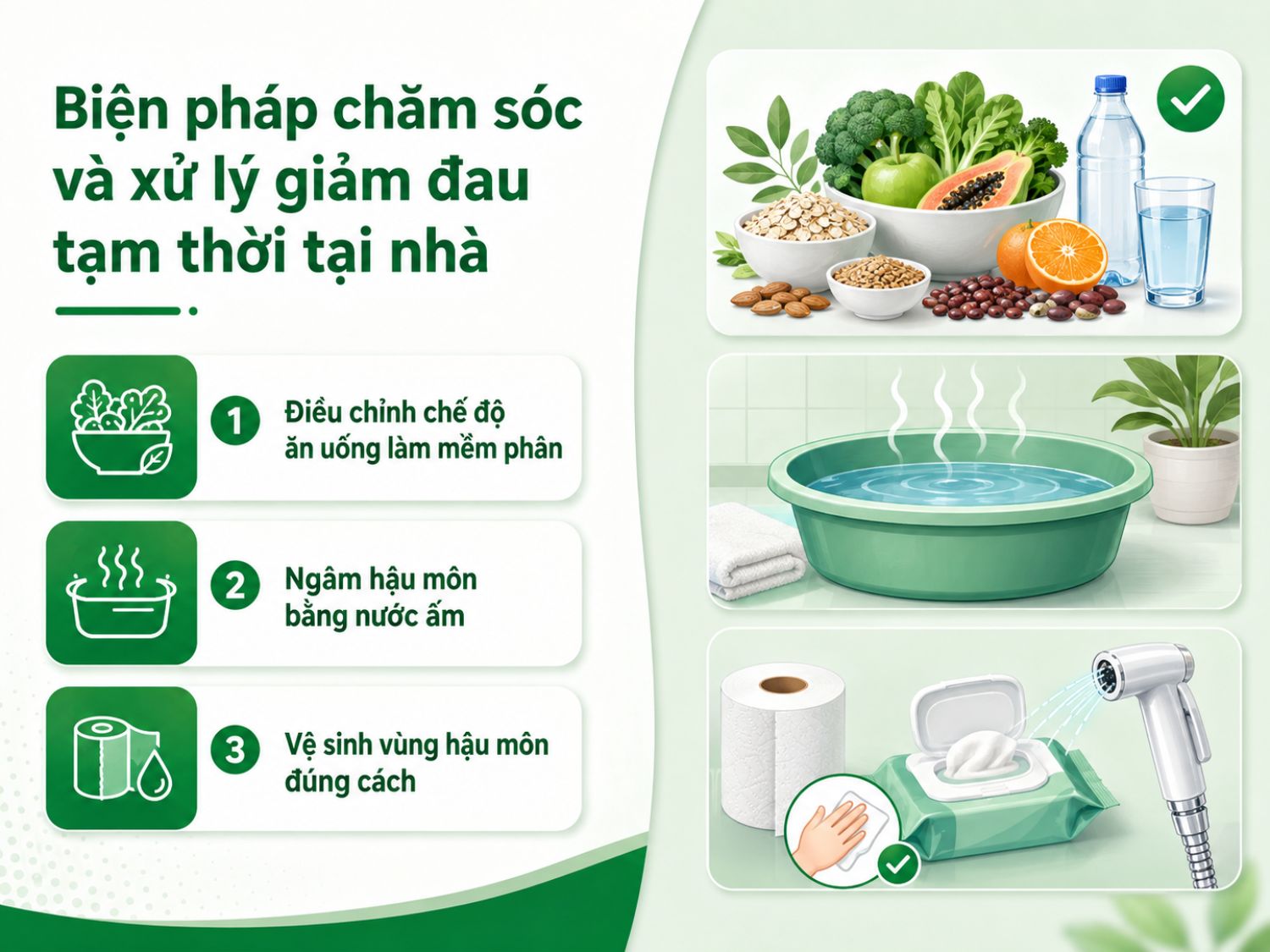 Điều chỉnh chế độ ăn giúp làm mềm phân, ngâm nước ấm và vệ sinh nhẹ nhàng có thể hỗ trợ giảm khó chịu tạm thời ở vùng hậu môn.