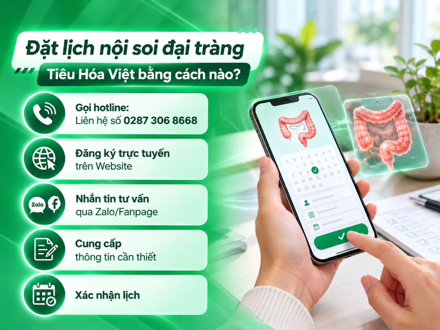 Người bệnh có thể đặt lịch nội soi đại tràng qua hotline, website hoặc Zalo/Fanpage, sau đó cung cấp thông tin cần thiết và xác nhận thời gian khám.
