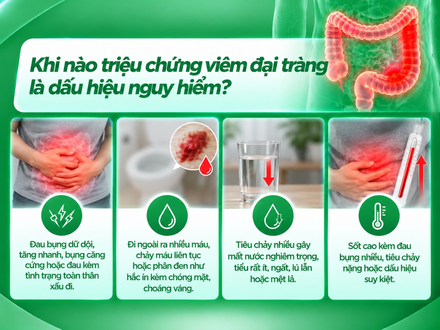 Người mắc viêm đại tràng cần đặc biệt chú ý khi xuất hiện đau bụng tăng nhanh, đi ngoài ra nhiều máu, chóng mặt, ngất, tiểu rất ít hoặc sốt cao kèm suy kiệt. Đây là những dấu hiệu cần được thăm khám khẩn cấp để phát hiện và xử trí biến chứng kịp thời.