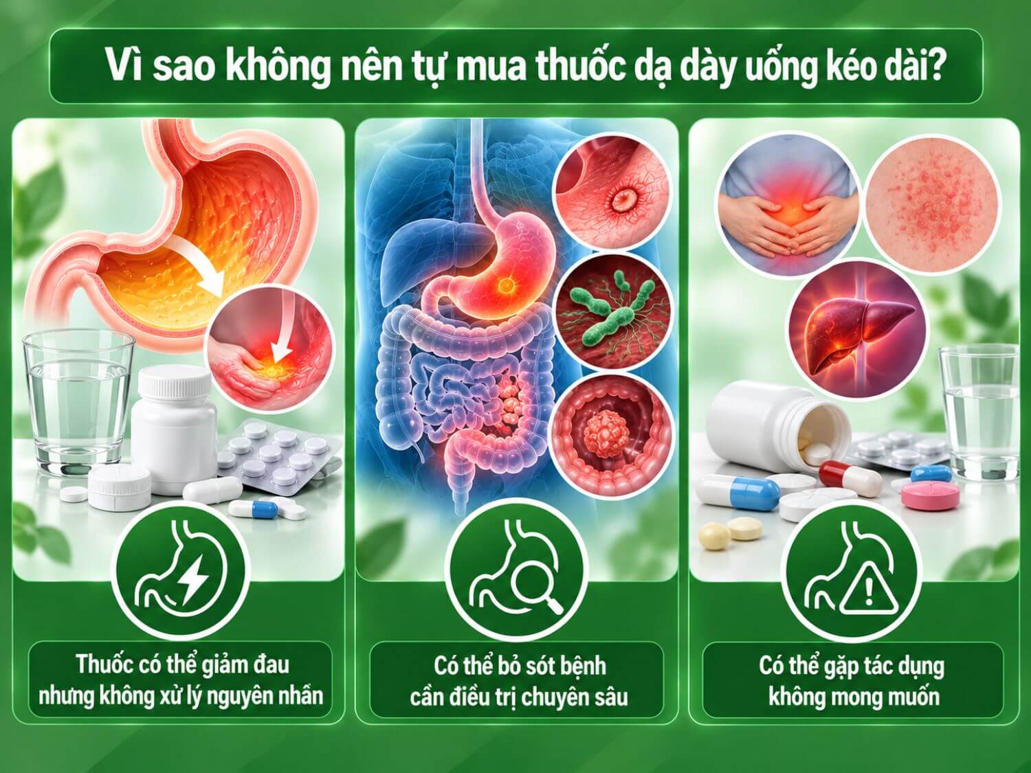 Tự dùng thuốc dạ dày kéo dài có thể chỉ làm giảm triệu chứng tạm thời, trong khi nguyên nhân chưa được xác định, có nguy cơ bỏ sót bệnh cần điều trị và gặp tác dụng không mong muốn.